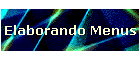 Elaborando Menus