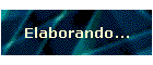 Elaborando...