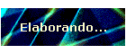 Elaborando...
