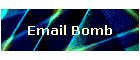 Email Bomb
