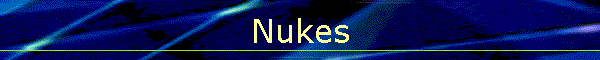 Nukes