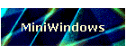 MiniWindows