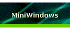 MiniWindows